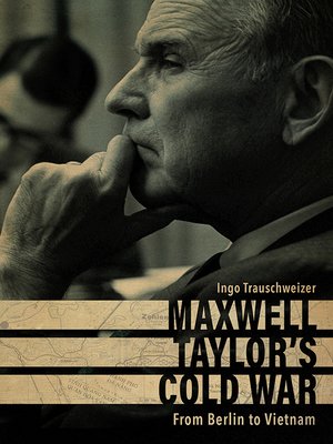 cover image of Maxwell Taylor's Cold War